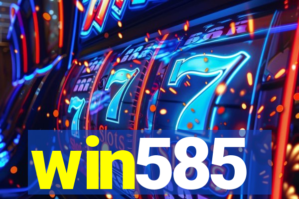 win585