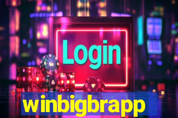 winbigbrapp