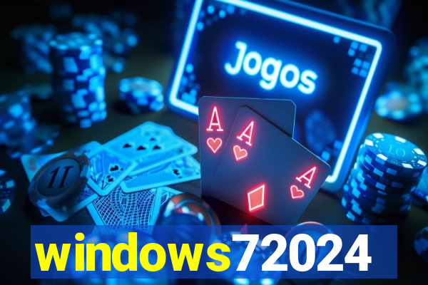 windows72024