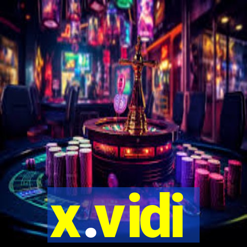 x.vidi