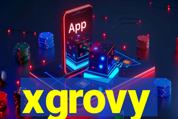 xgrovy