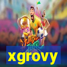 xgrovy