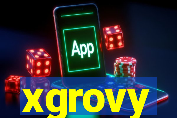 xgrovy