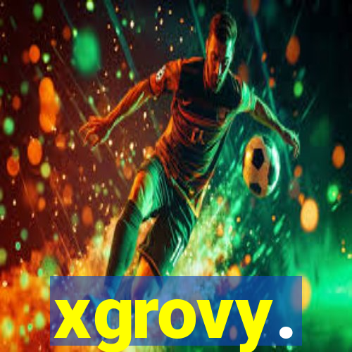 xgrovy.