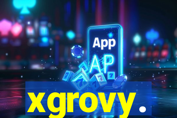 xgrovy.