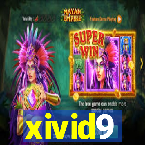 xivid9