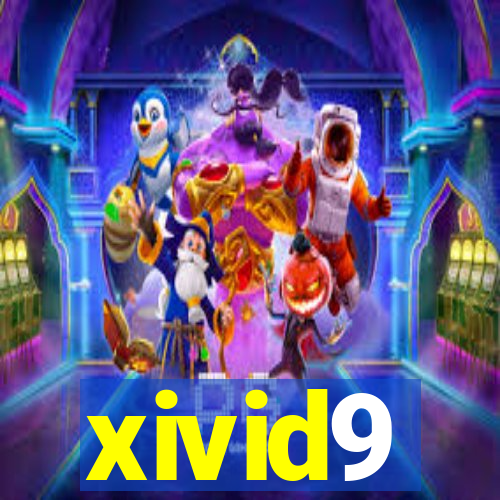 xivid9