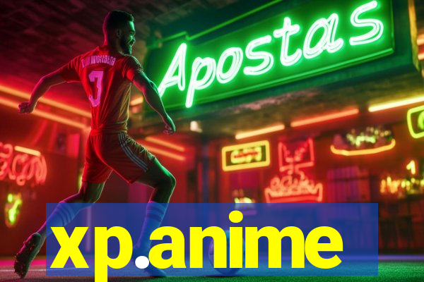 xp.anime