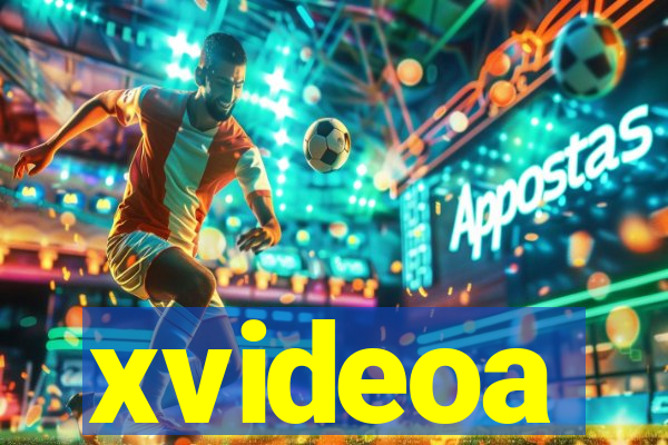 xvideoa