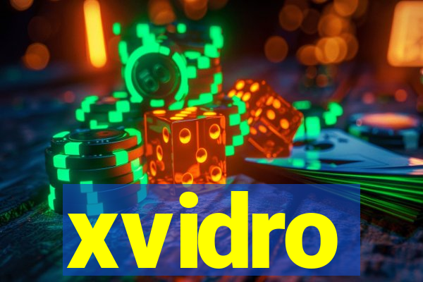 xvidro