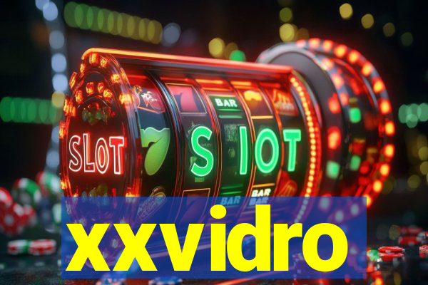 xxvidro