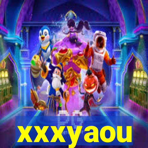 xxxyaou