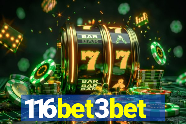 116bet3bet