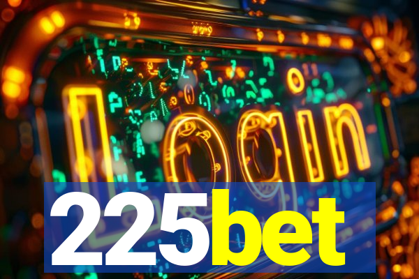 225bet