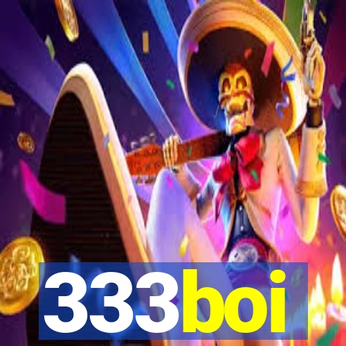 333boi