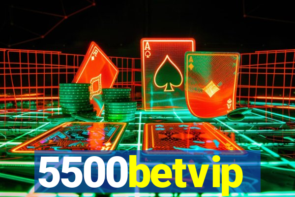 5500betvip