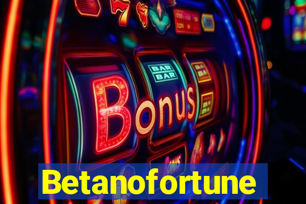 Betanofortune