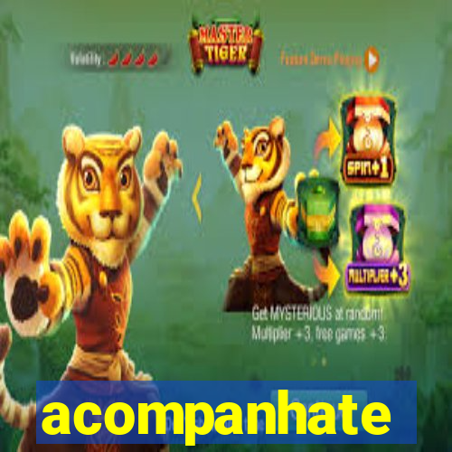 acompanhate