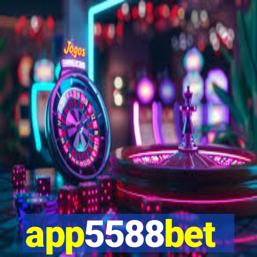 app5588bet