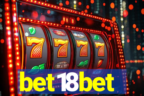 bet18bet