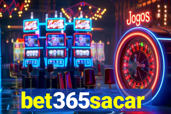 bet365sacar