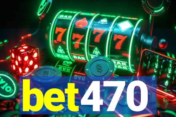 bet470