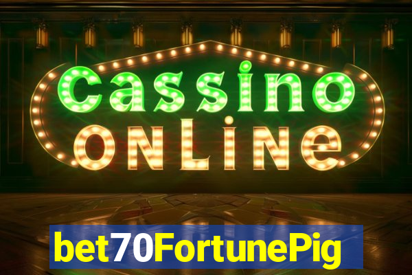 bet70FortunePig