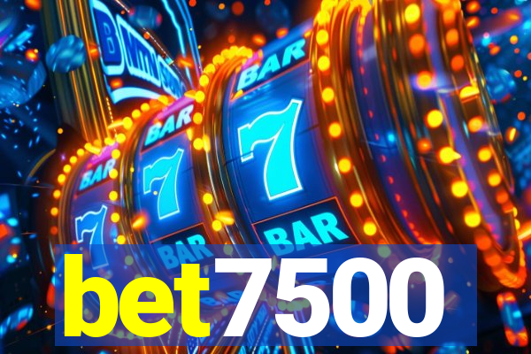 bet7500