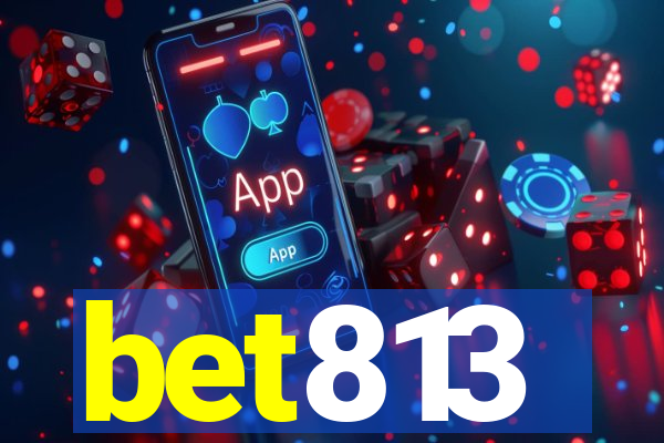 bet813