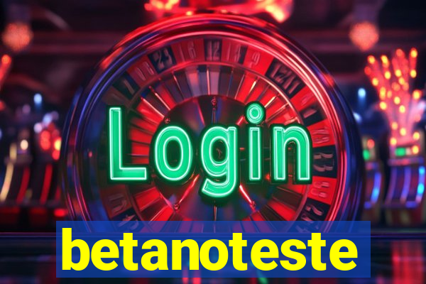 betanoteste