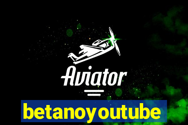 betanoyoutube