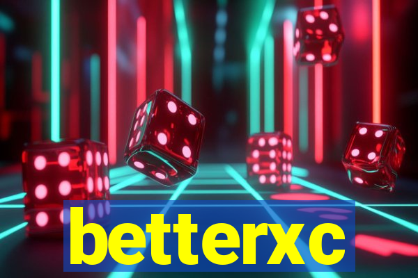 betterxc