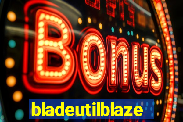 bladeutilblaze