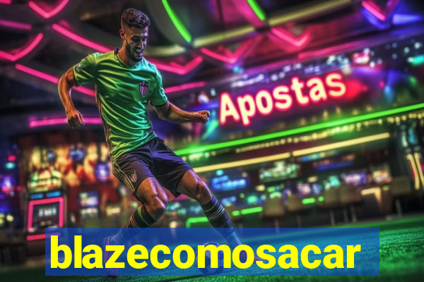 blazecomosacar