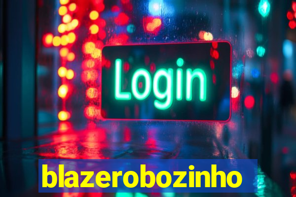 blazerobozinho