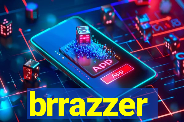 brrazzer