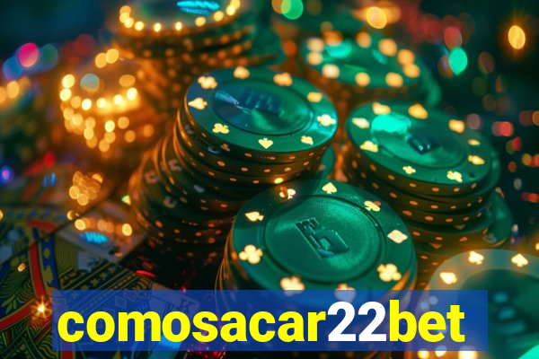 comosacar22bet