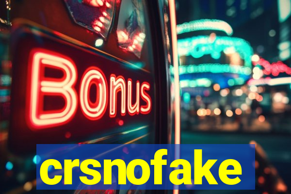 crsnofake