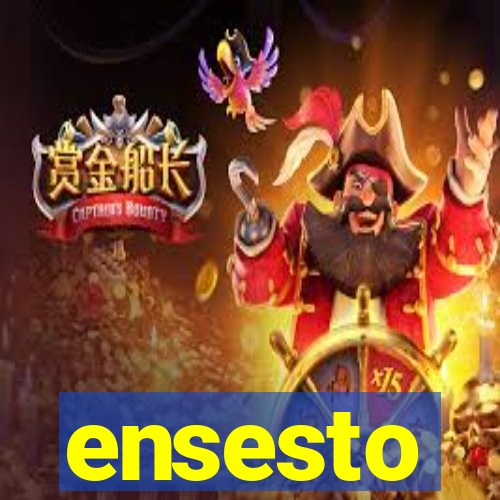 ensesto