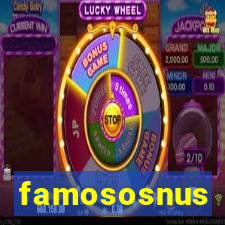 famososnus