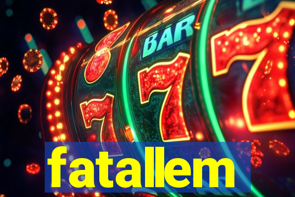 fatallem