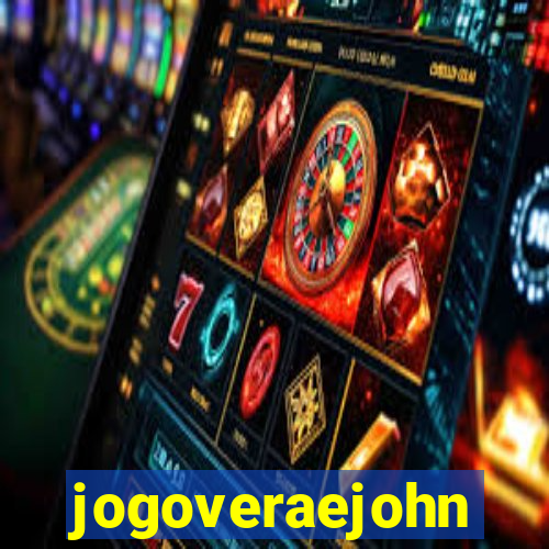 jogoveraejohn