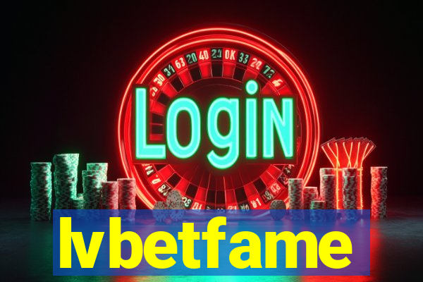 lvbetfame