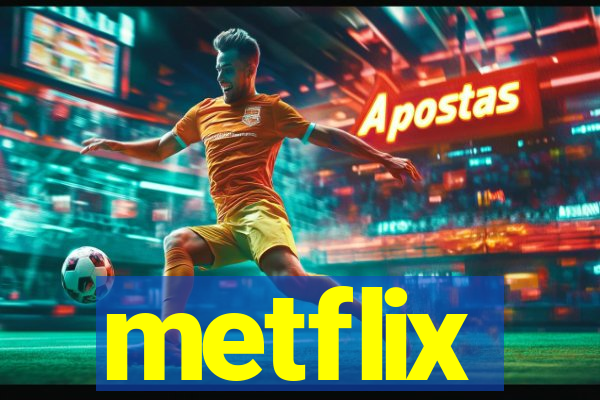 metflix