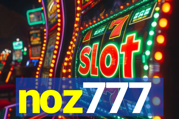 noz777