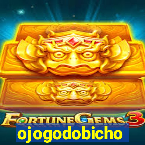 ojogodobicho