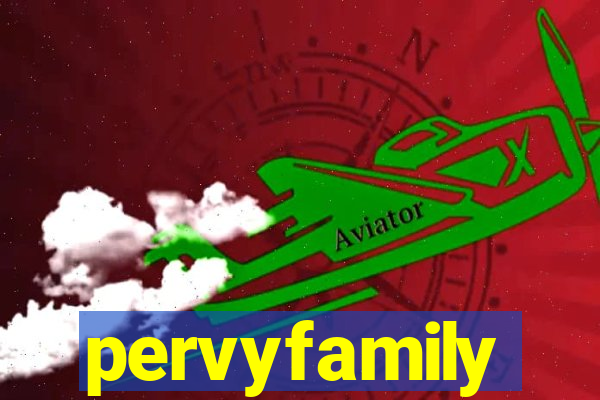 pervyfamily