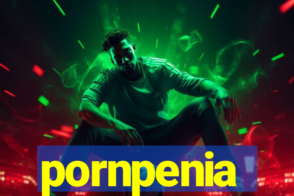 pornpenia