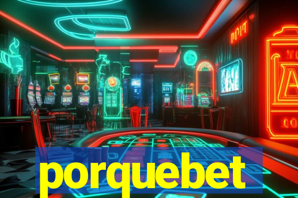 porquebet