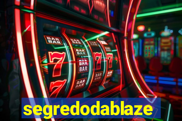 segredodablaze